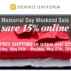 Dennis Uniform Memorial Day Weekend Sale